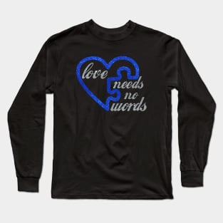 Love Needs No Words Autism Awareness Heart Puzzle Long Sleeve T-Shirt